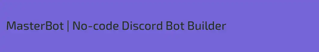MasterBot | No-code Discord Bot Builder